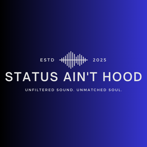 Logo reading “STATUS AIN’T HOOD” with waveform icon on a dark blue-to-purple gradient background.