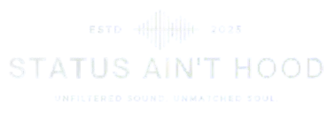 Faded white title card reading &ldquo;STATUS AIN&rsquo;T HOOD&rdquo; with small text above and below.
