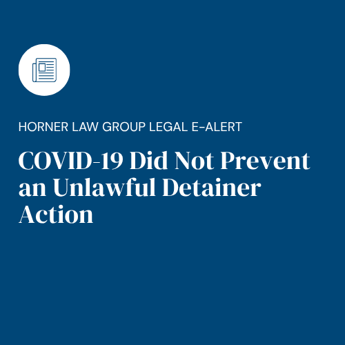Legal e-alert: COVID-19 did not prevent an unlawful detainer action, dark blue background.