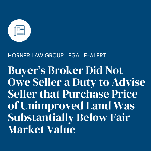 Legal alert: Buyer's broker not obligated to advise seller of low purchase price for unimproved land.