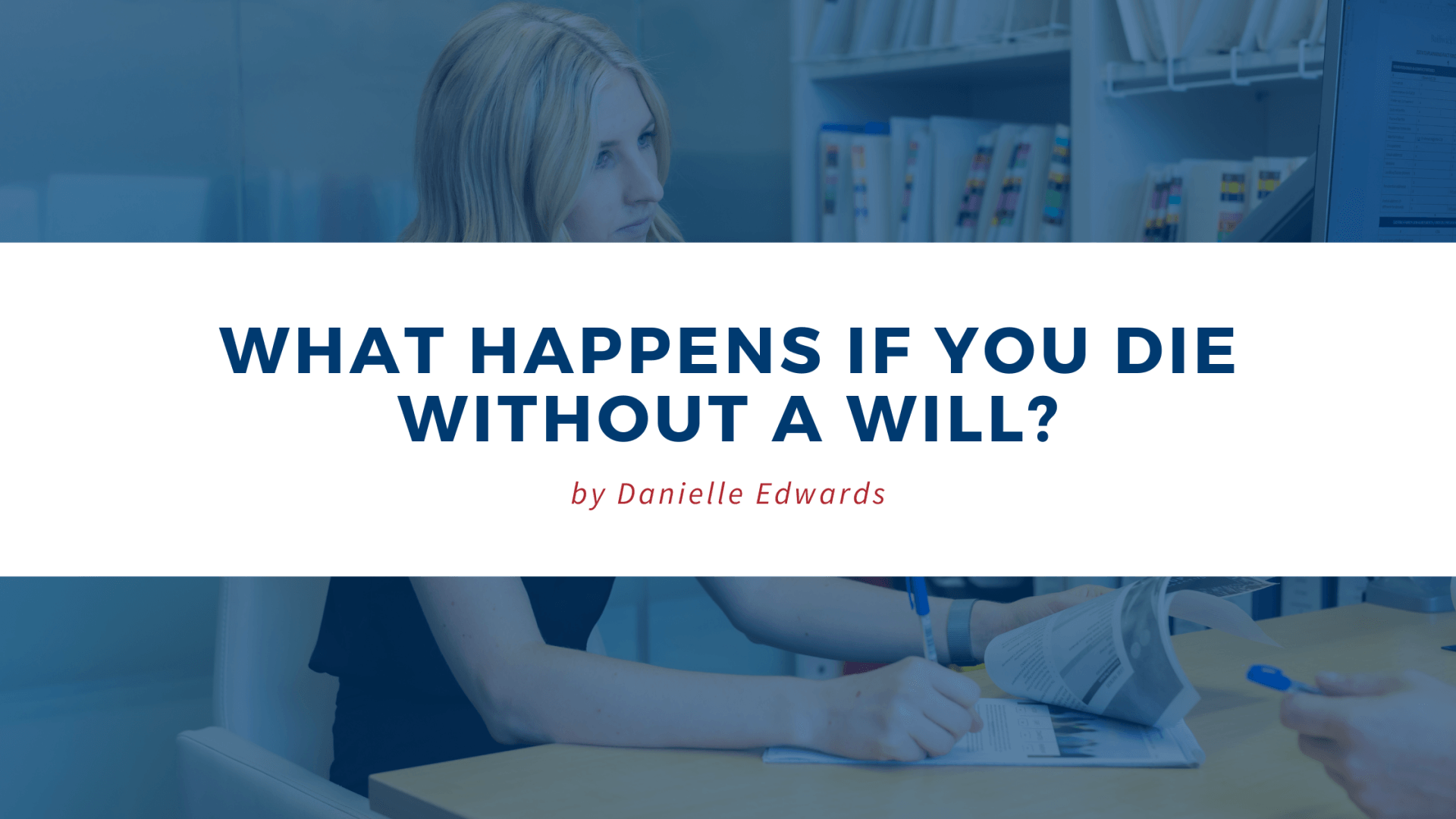 what happens if you die without a will?