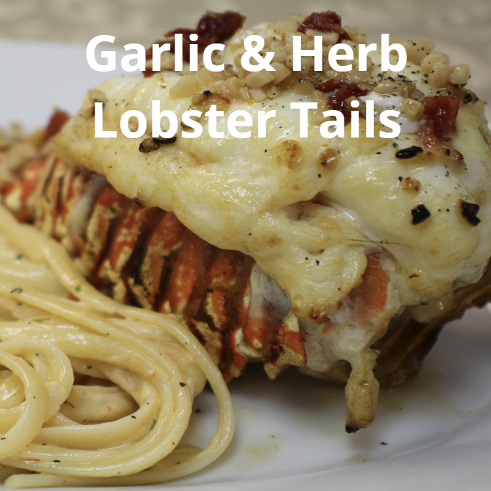 Garlic and Herb Lobster Tails