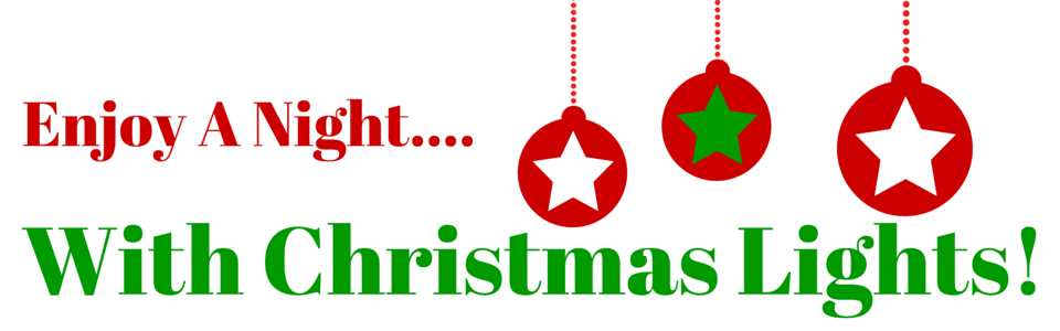 Red and green Christmas banner reading “Enjoy A Night… With Christmas Lights!” with hanging ornaments