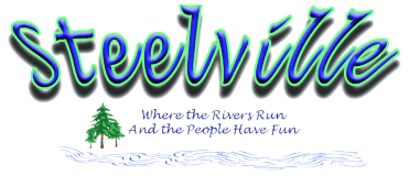 Stylized “Steelville” logo with a tree and river, plus the tagline “Where the Rivers Run and the People Have Fun.”