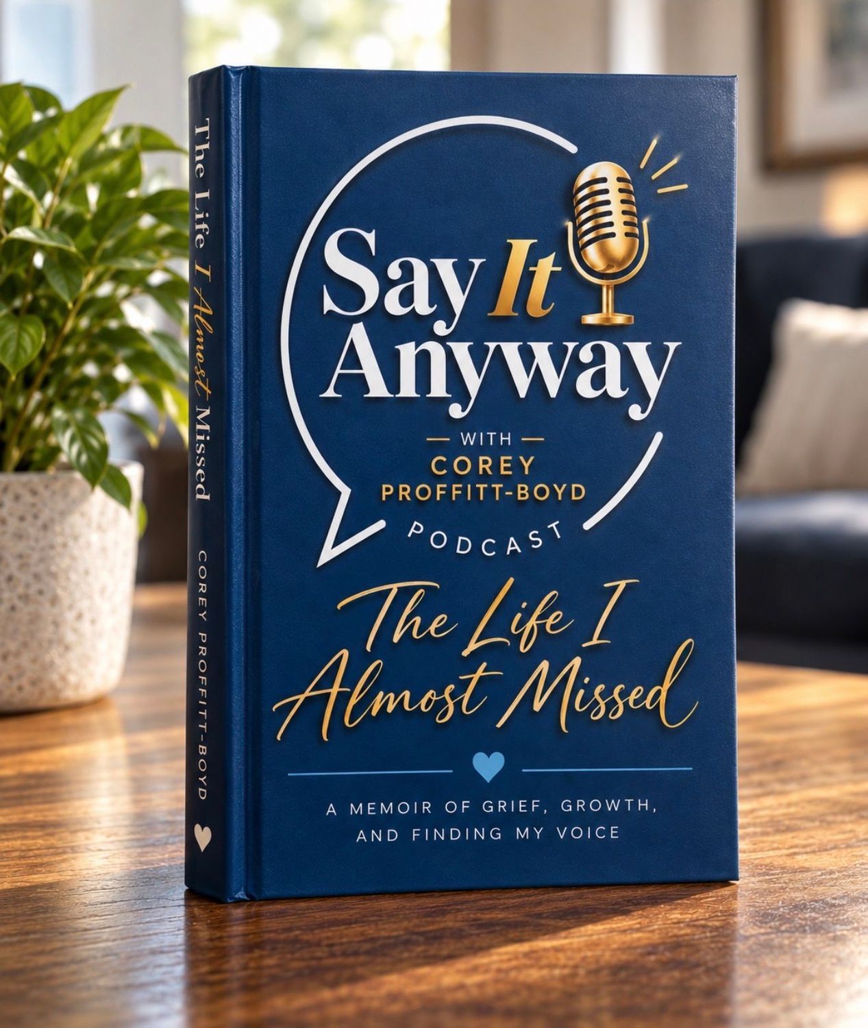 Hardcover copy of The Life I Almost Missed by Corey Proffitt-Boyd