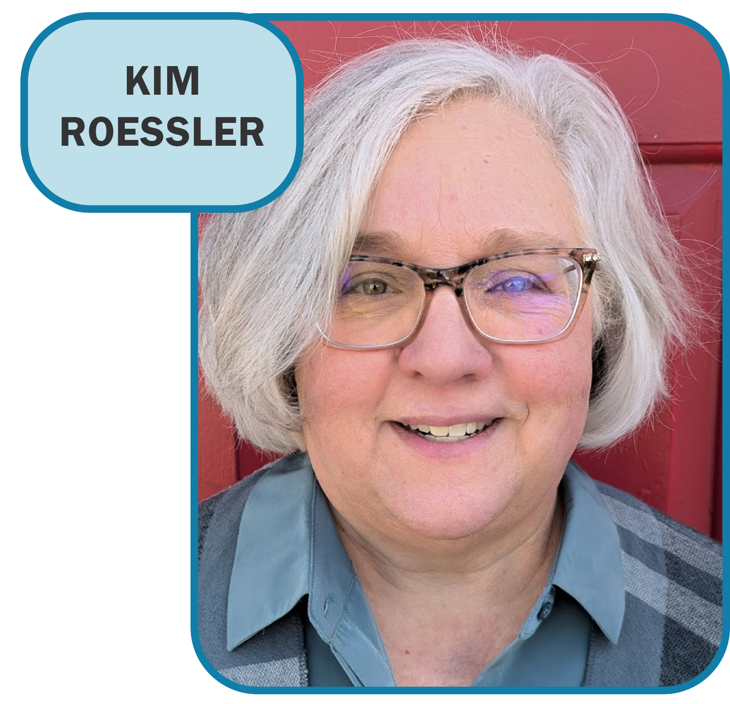 A woman with glasses and the name kim roessler