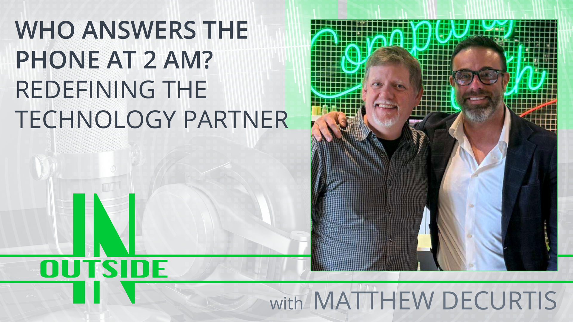 Two men standing together beside text: “Who answers the phone at 2 AM? Redefining the technology partner.”