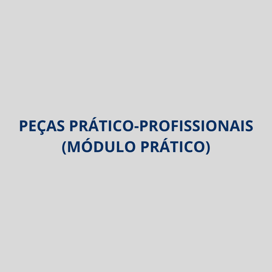 Texto azul: “PEÇAS PRÁTICO-PROFISSIONAIS (MÓDULO PRÁTICO)” em fundo cinza claro.