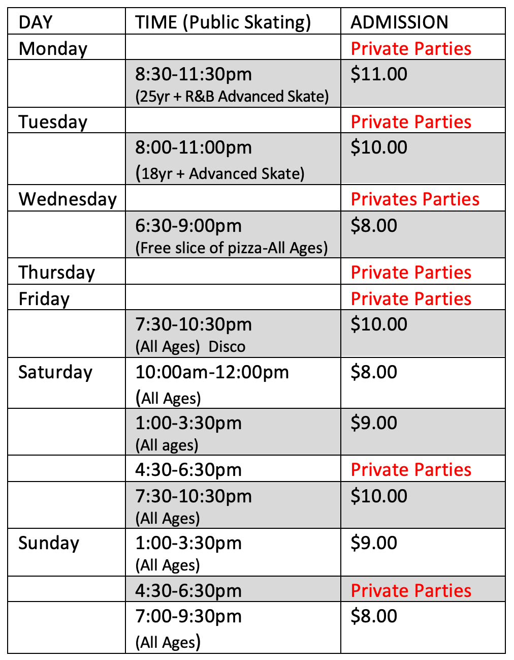 Skating rink schedule: days, times, and admission costs for public skating, with some private party times.