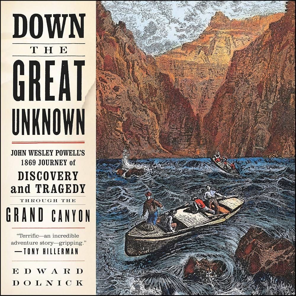 Cover of Down the Great Unknown by Edward Dolnick