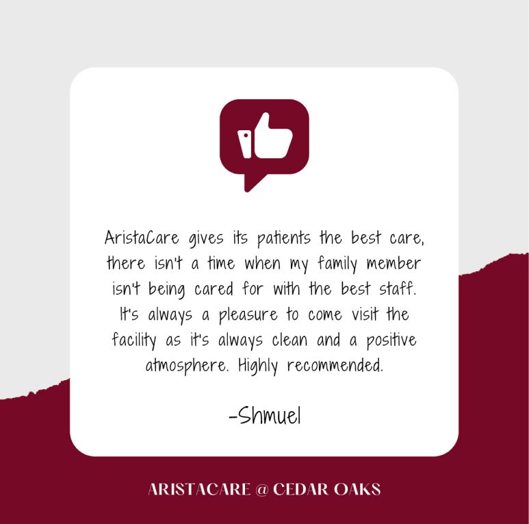 Testimonial card on burgundy background with thumbs-up icon praising Aristacare at Cedar Oaks.