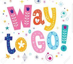 A colorful sign that says `` way to go '' on a white background.