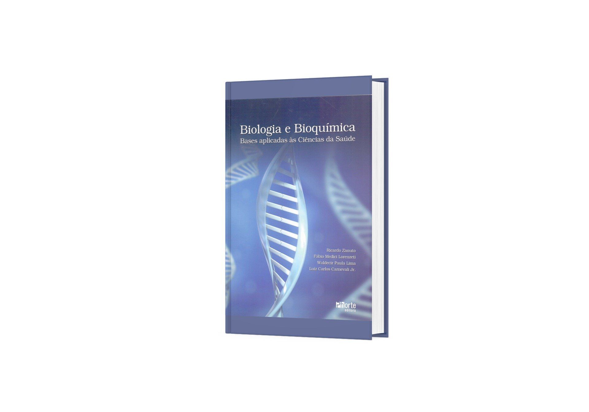 Biologia e bioquímica: bases aplicadas às ciências da saúde Biologia e bioquímica: bases aplicadas às ciências da saúde
