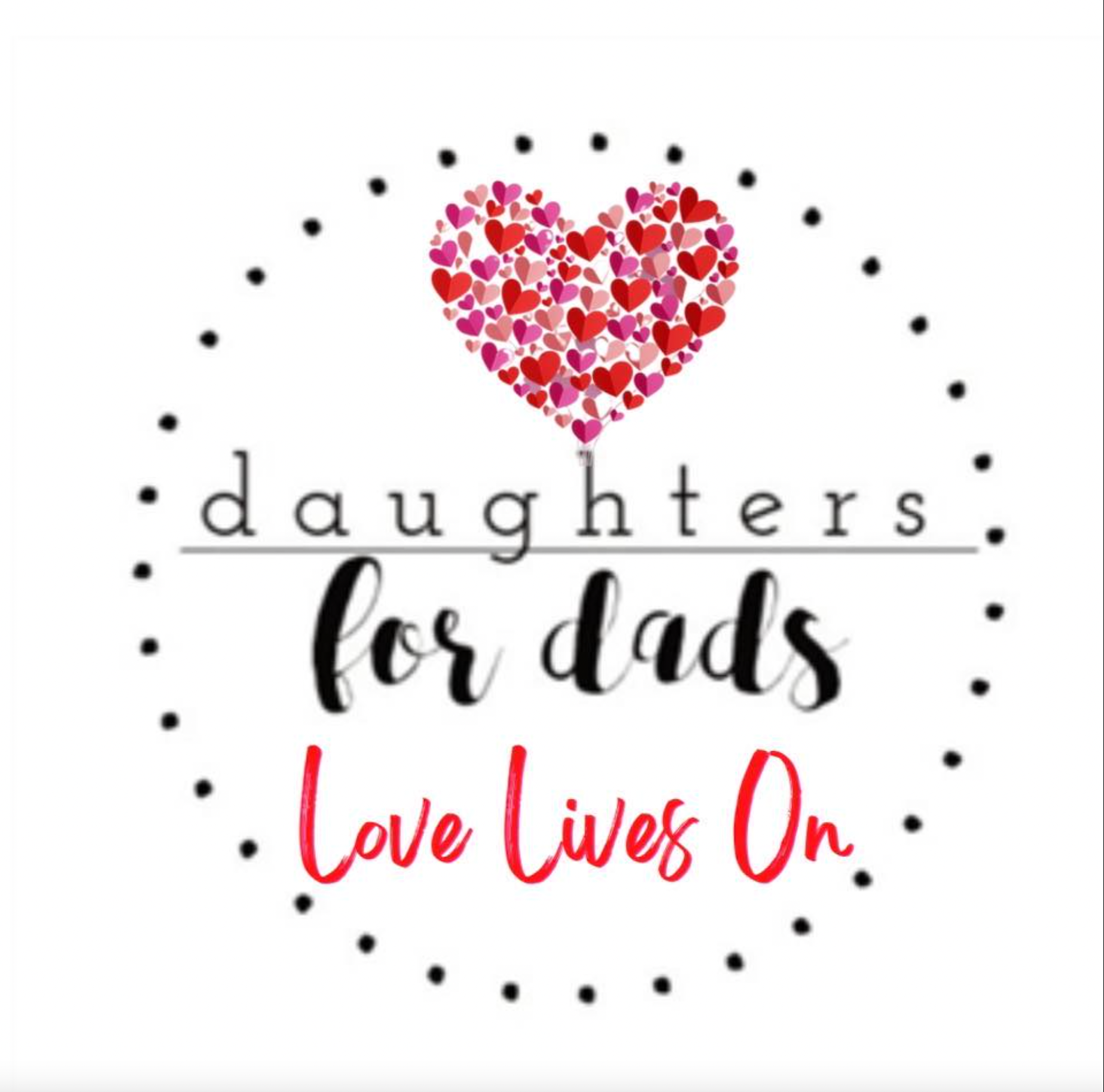 A sign that says daughters for dads love lives on