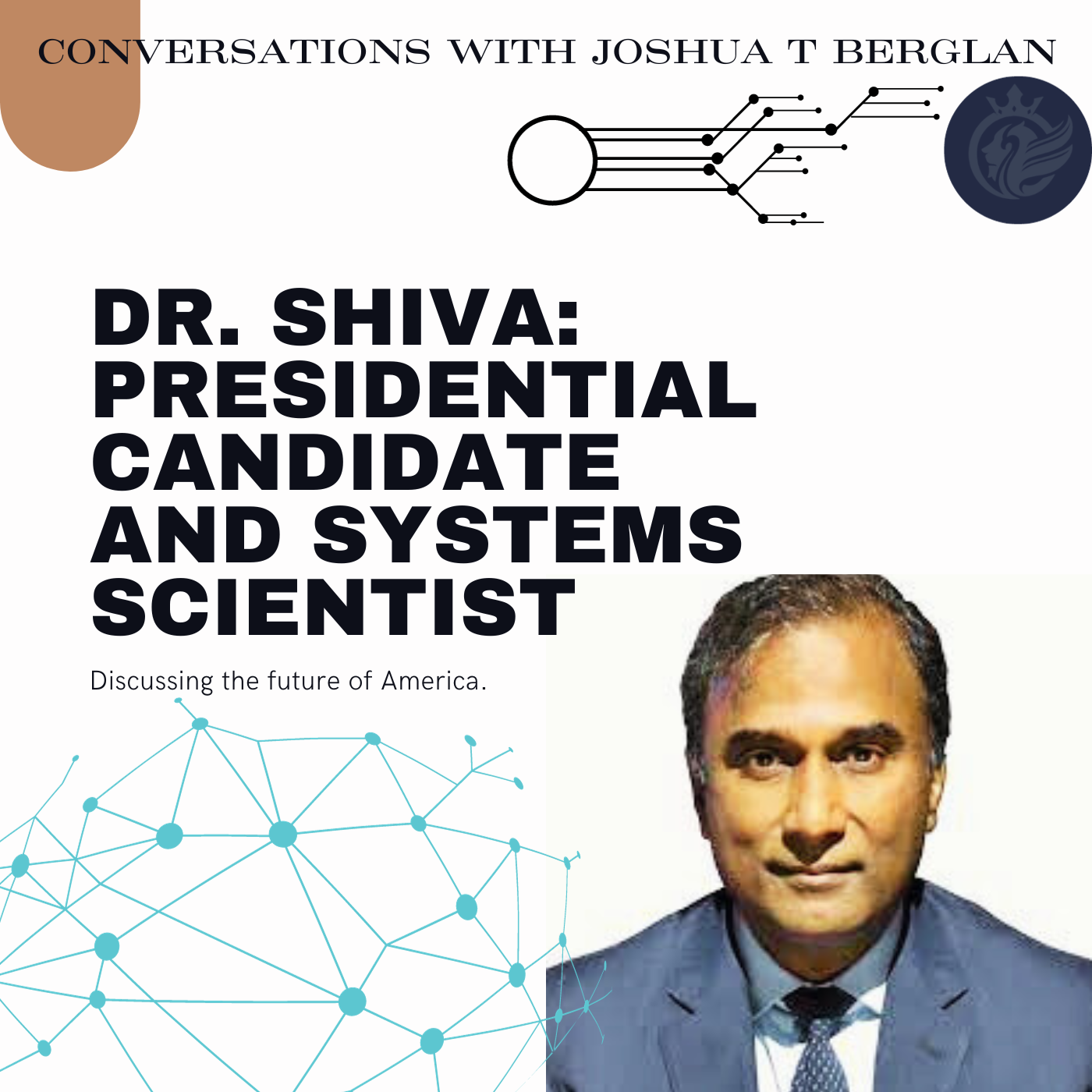 Exploring the Vision of Dr. Shiva Ayyadurai with Joshua T. Berglan