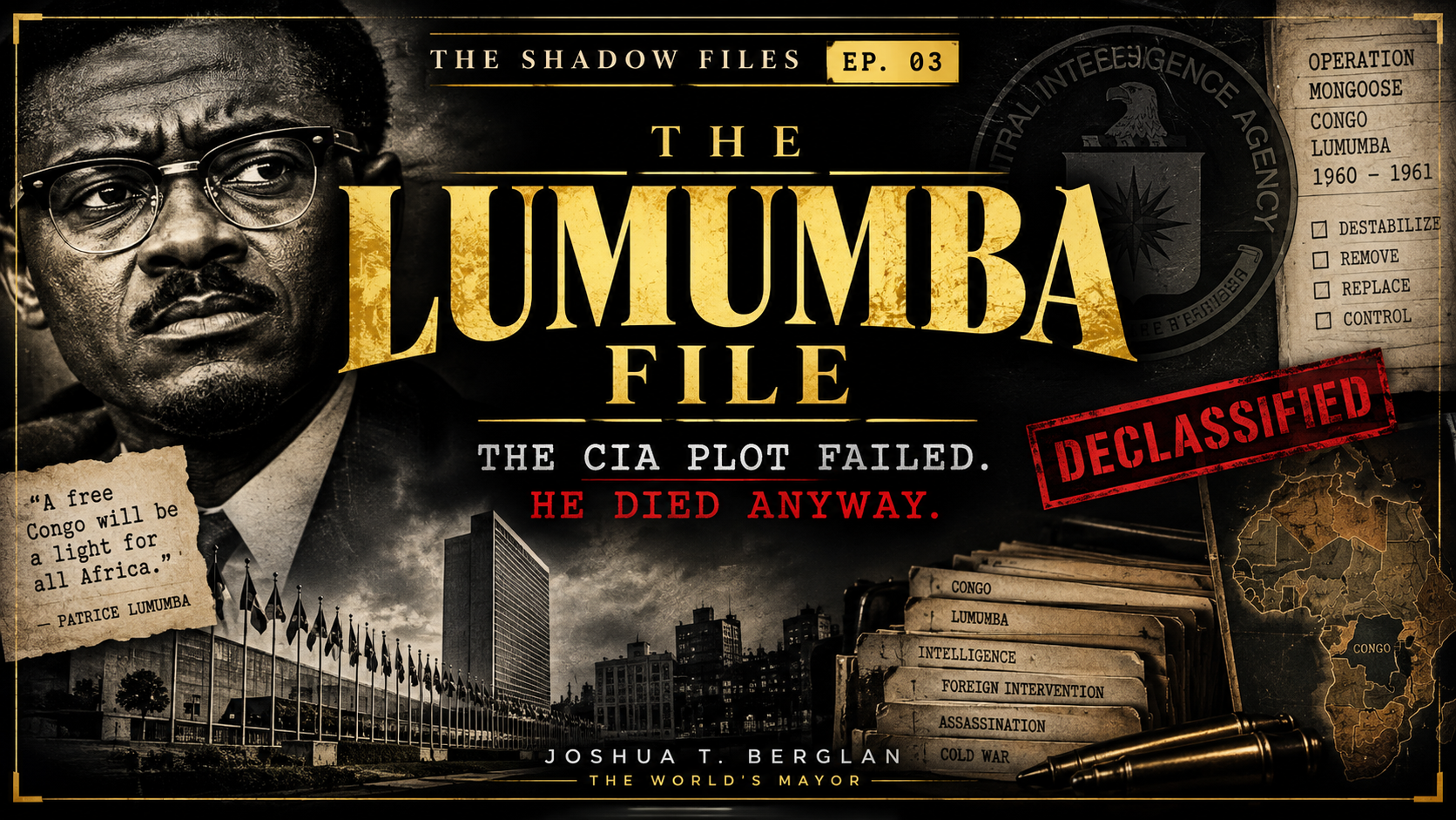 What really happened to Patrice Lumumba? The documented CIA plot, Belgium's own findings, Katanga's 