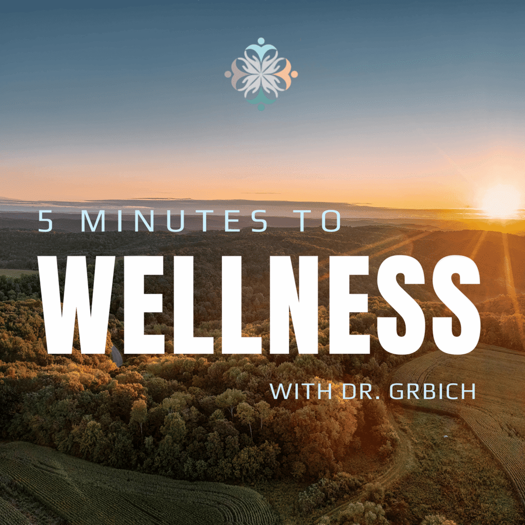 Sunset over hills with text “5 Minutes to Wellness with Dr. Grbic”