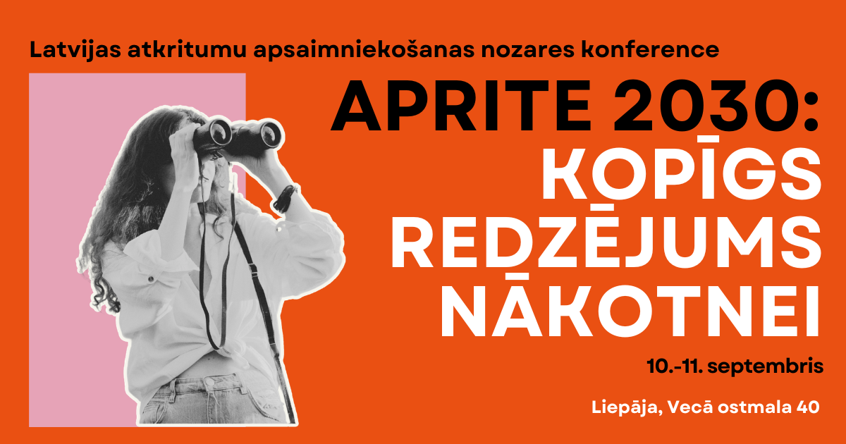 Konference “Aprite 2030: kopīgs redzējums nākotnei”
