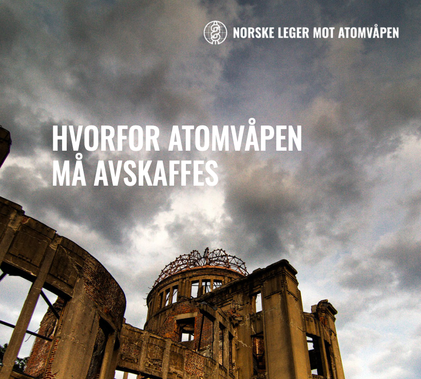 Hvorfor atomvåpen må avskaffes - ny publikasjon