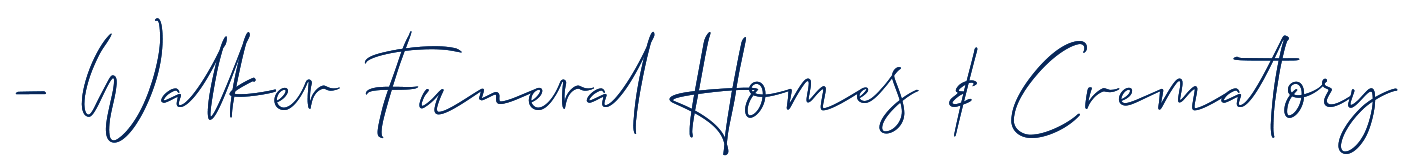 Handwritten text: Walker Funeral Homes & Crematory