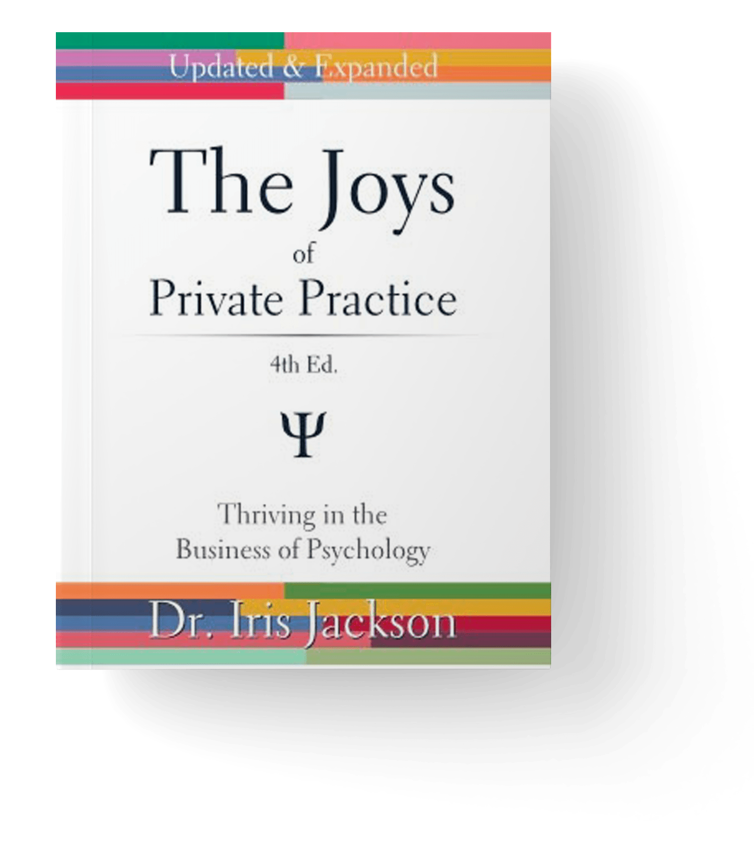 A book titled the joys of private practice by dr. his jackson