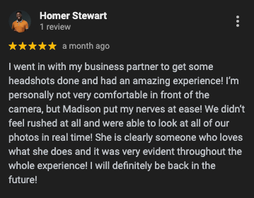 A five-star Google review by Homer Stewart praising Madison for a positive, comfortable, and unhurried headshot session.