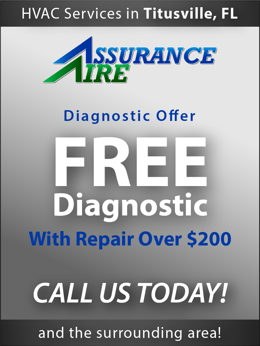 Assurance Aire HVAC ad for Titusville, FL: Free diagnostic offer with a repair over $200. Call us today!