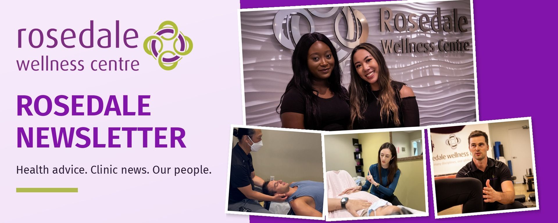Rosedale Wellness Centre newsletter: health advice, clinic news and our people.