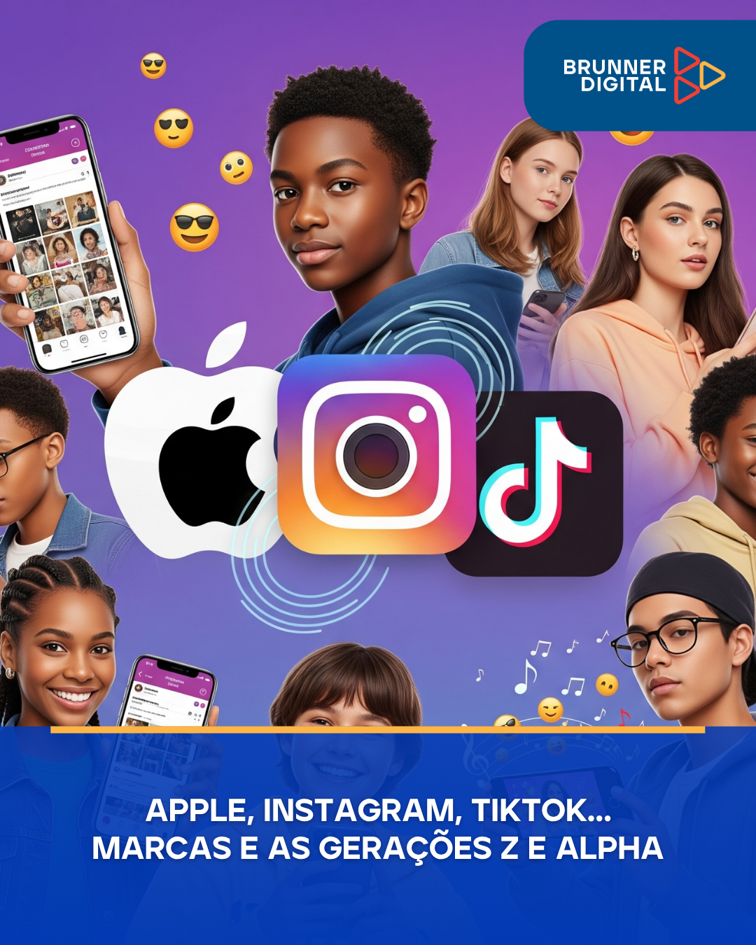 Apple, Instagram, TikTok… Marcas e as Gerações Z e Alpha