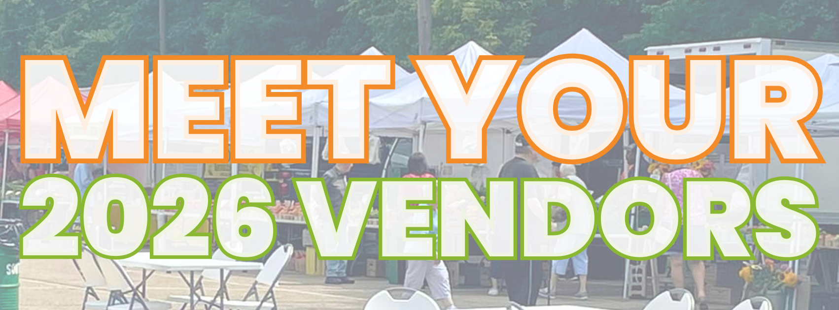 background of farmers market vendor line with tents, large transparent text 