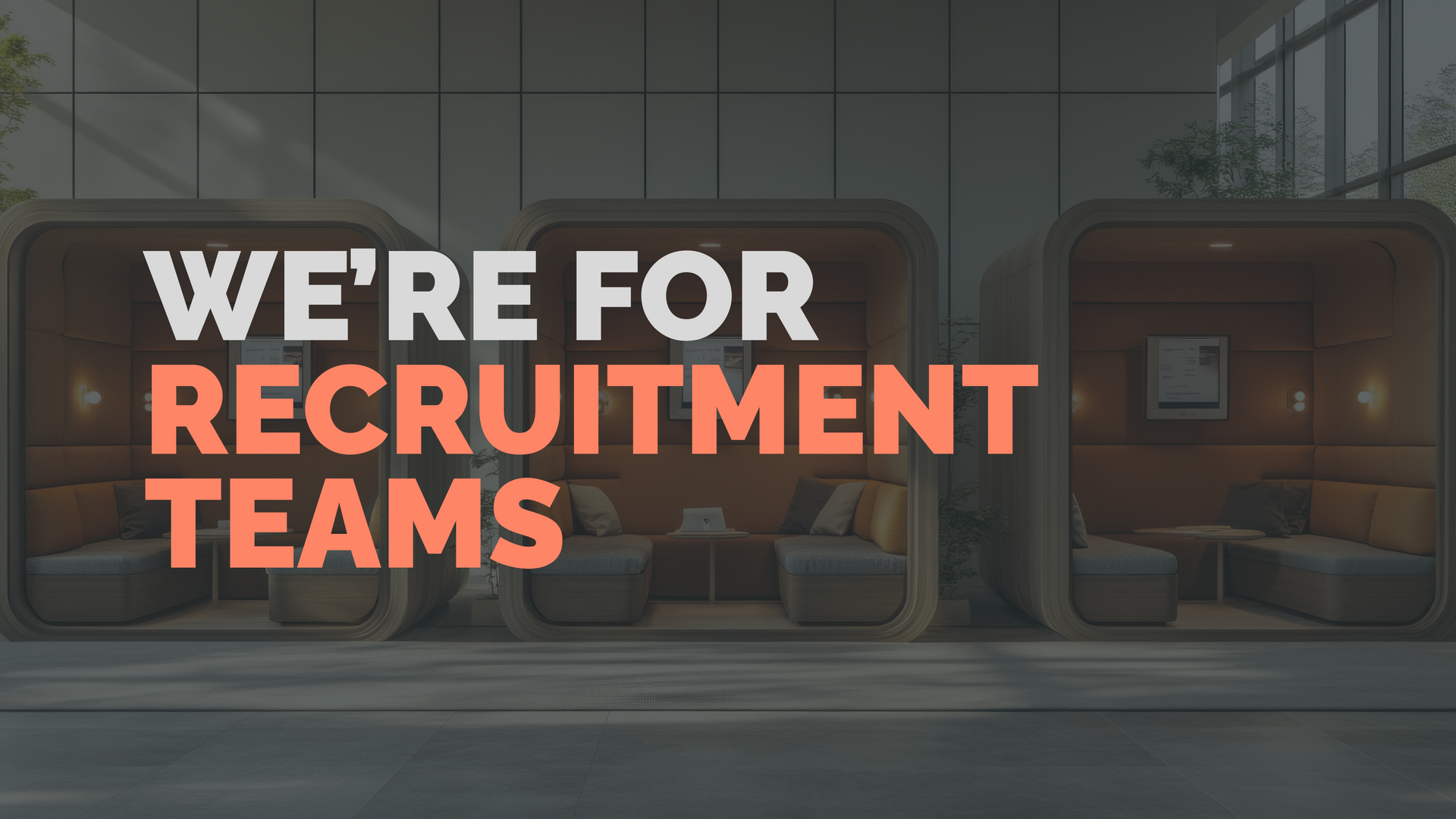Who we're for - Recruitment Teams