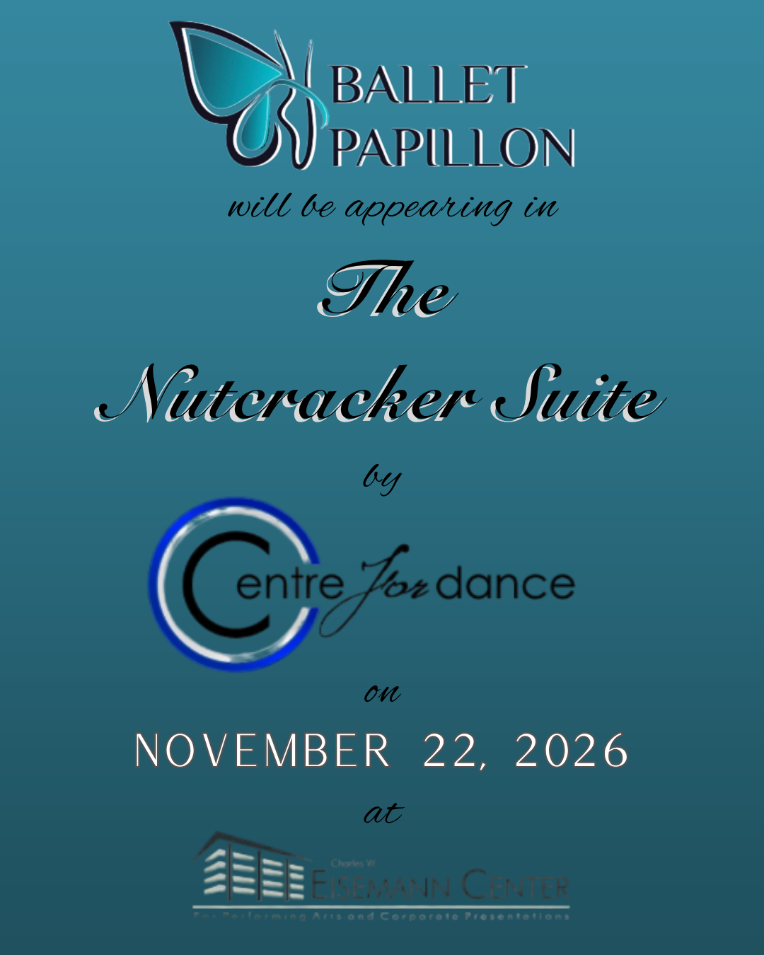 Ballet Papillon poster for The Nutcracker Suite, featuring Centre for Dance; Nov. 22, 2026.