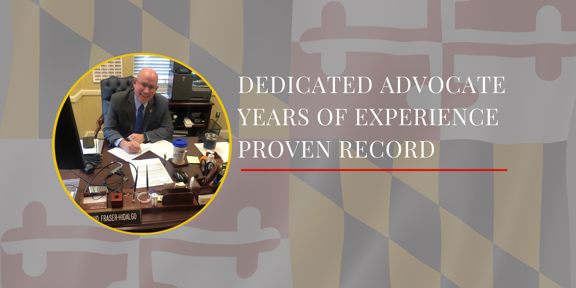 Portrait of a Delegate David at his desk beside text reading “Dedicated Advocate, Years of Experience, Proven Record” View Endorsements