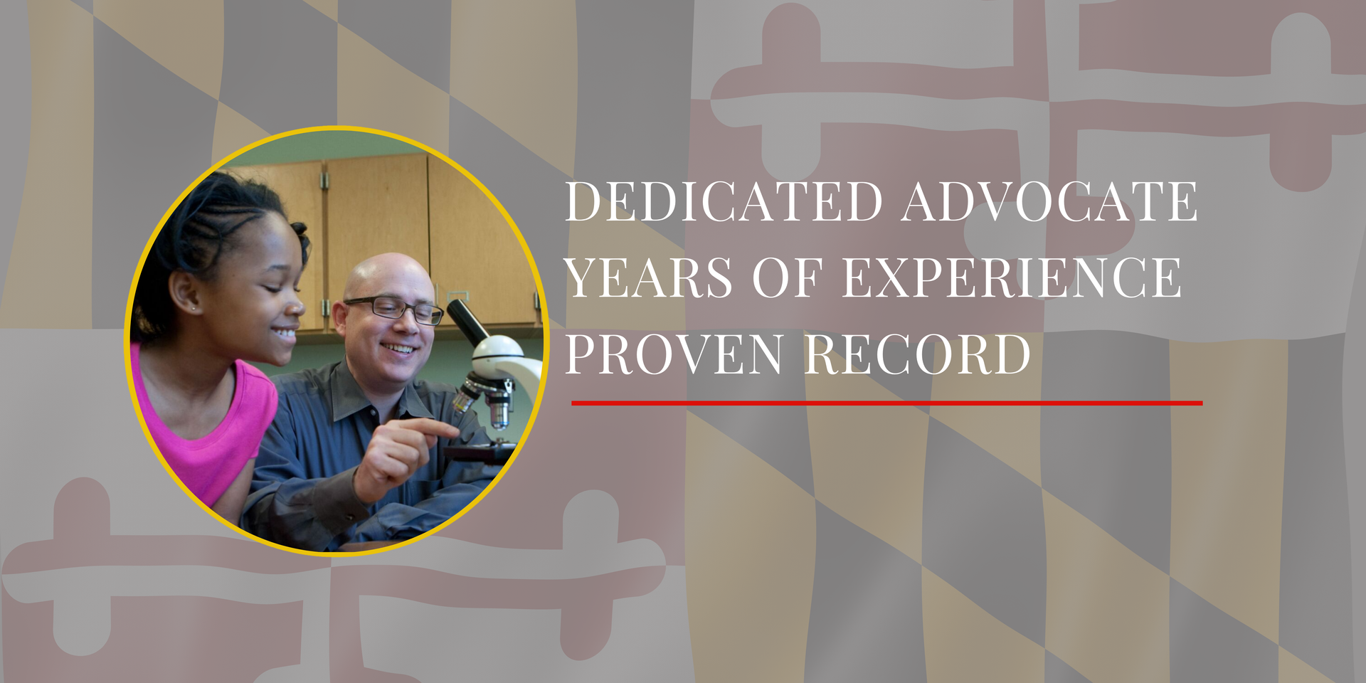 David Fraser-Hidalgo with a smiling student at a microscope with text reading “Dedicated Advocate,” “Years of Experience,” and “Proven Record.”