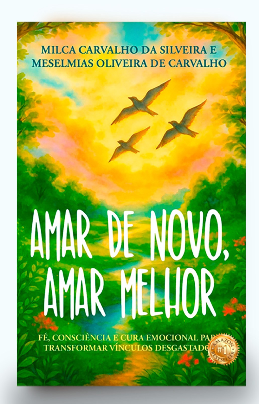 Capa do livro Amar de Novo, Amar Melhor de Meselmias Oliveira de Carvalho  e Milca Carvalho da Silveira