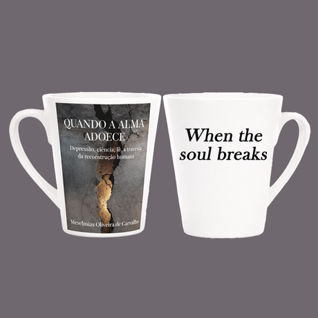 Caneca do livro Quando a Alma Adoece com a frase