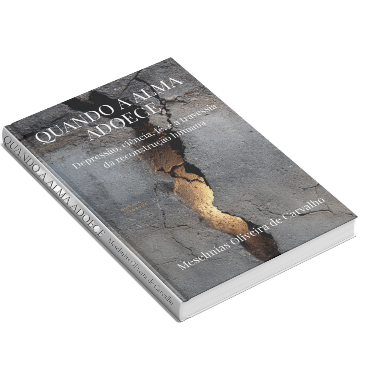 Capa do livro Quando a Alma Adoece de Meselmias Oliveira de Carvalho