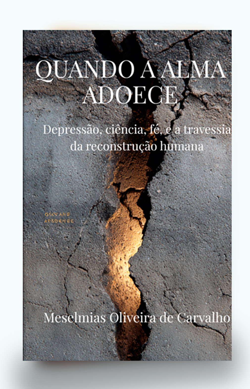 Capa do livro Quando a Alma Adoece de Meselmias Carvalho sobre depressão