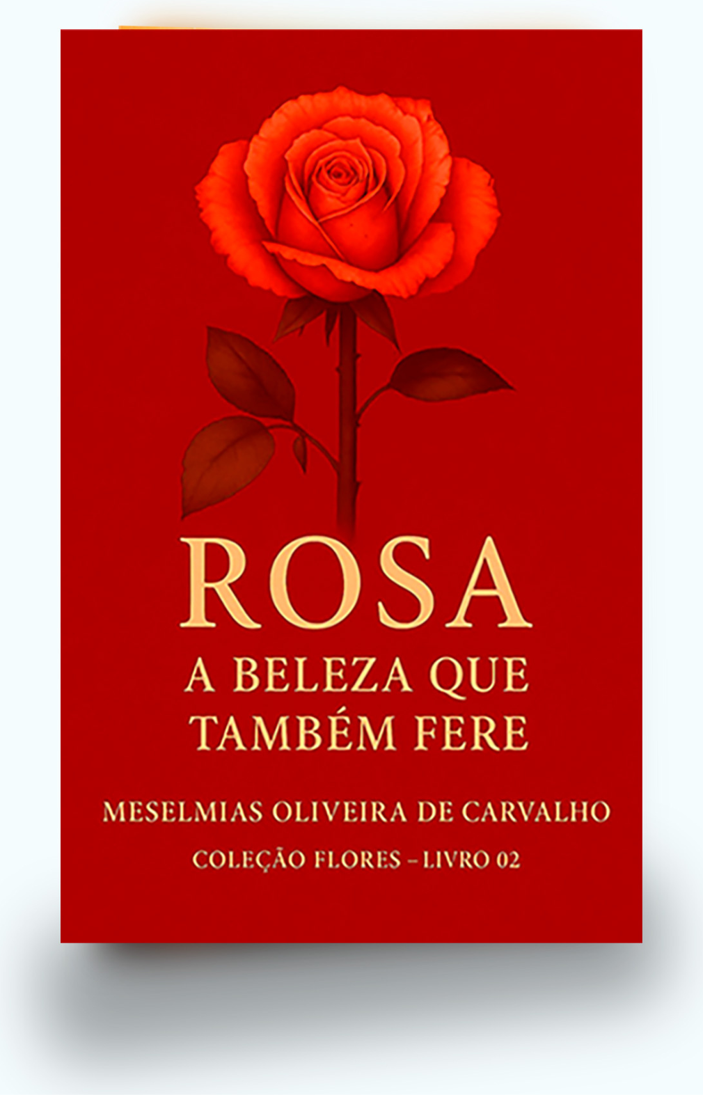 Capa do livro Rosa, segundo  livro da Coleção Flores de Meselmias Oliveira de Carvalho 
