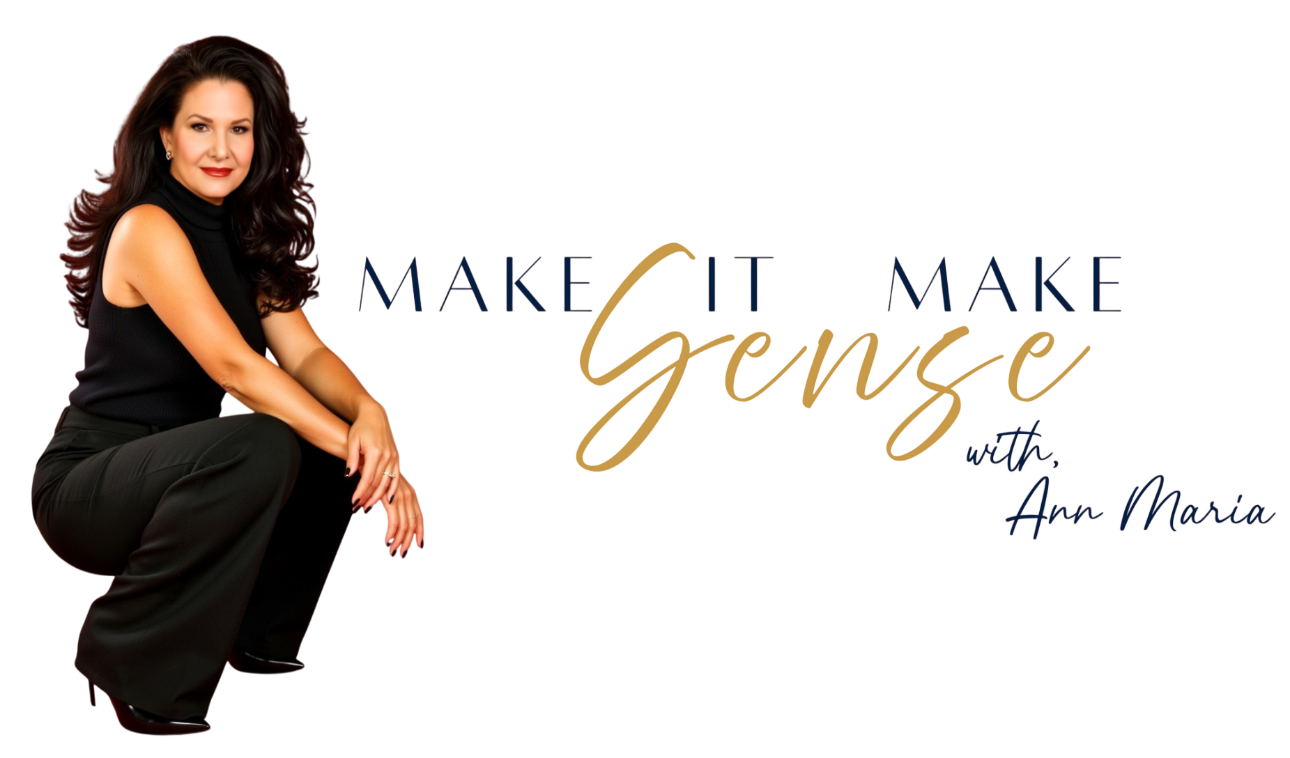 Woman crouching beside the text “Make it make sense” on a white background