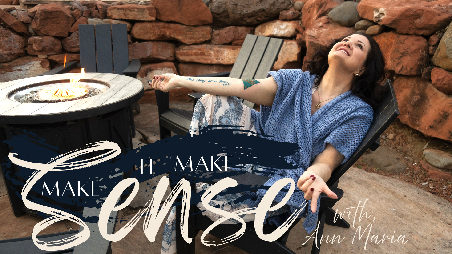Woman reclining by a fire pit on a patio, smiling upward, with “Make Sense” text overlay.