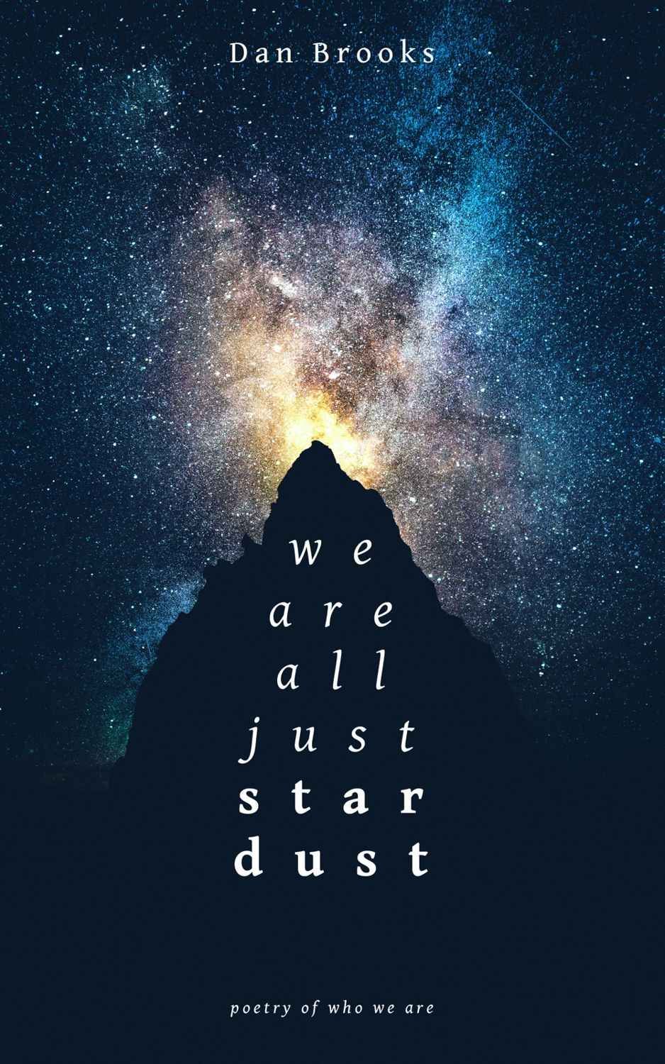 We Are All Just Stardust by Dan Brooks, showing a dark mountain silhouette against a glowing, star-filled night sky