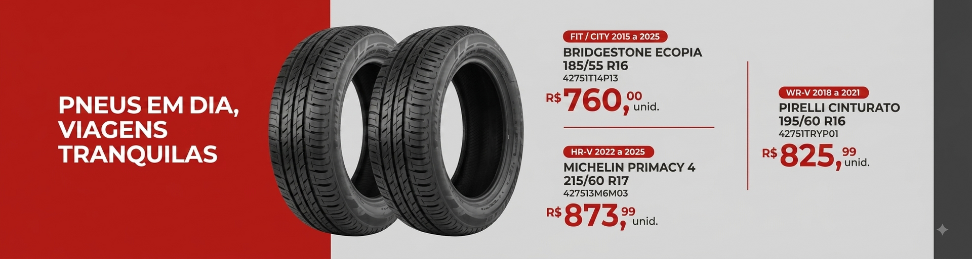 Promo de pneus em fundo vermelho e cinza, com dois pneus em destaque e preços em reais.