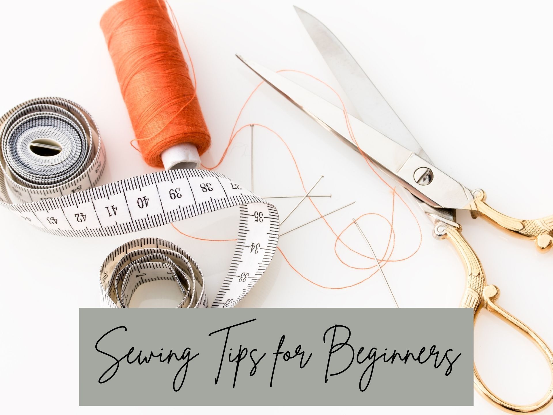 sewing tips for beginners