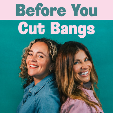 Two smiling women in denim stand back-to-back under “Before You Cut Bangs” text on a teal background.