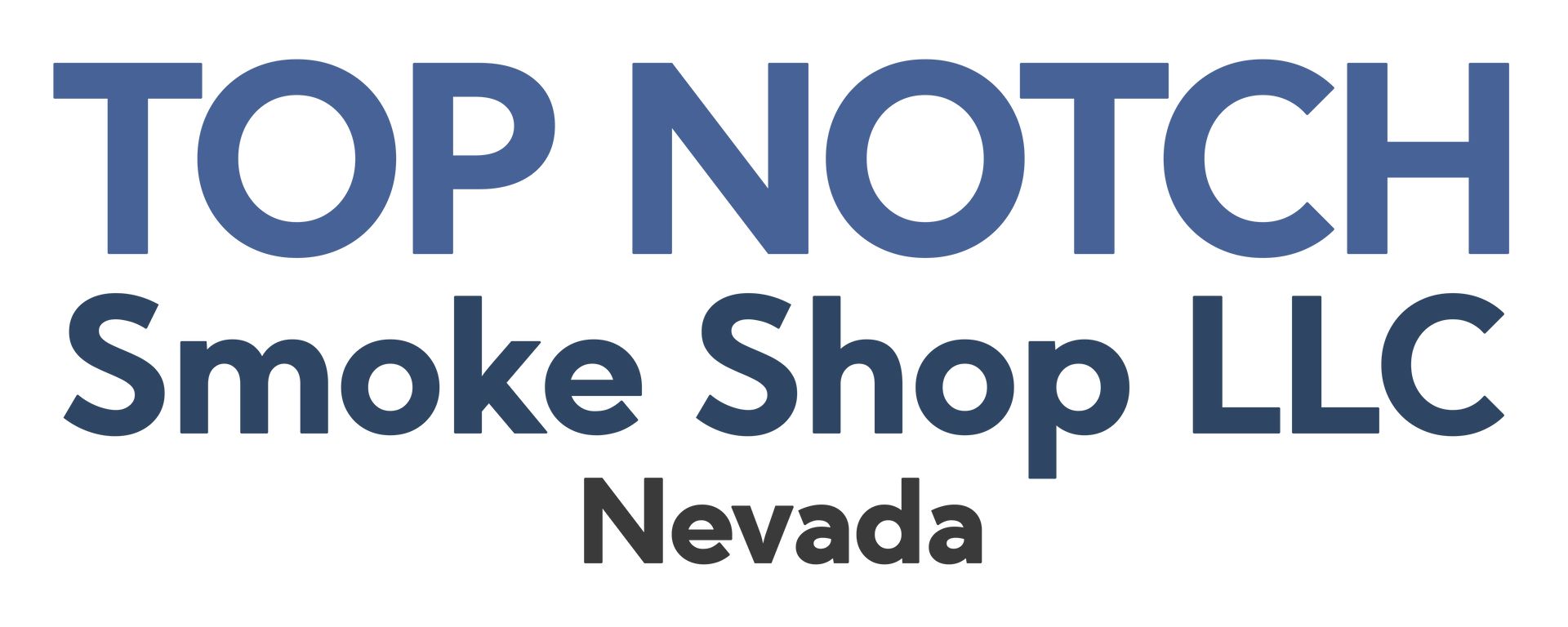 Top Notch Smoke Shop LLC Nevada Top Notch Smoke Shop LLC Nevada