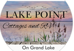 A sign for lake point cottages and rv on grand lake