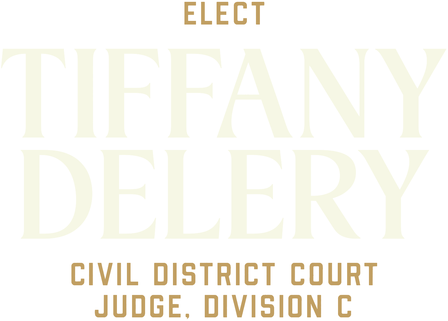 Campaign-style graphic for Tiffany Delery, candidate for Civil District Court Judge, Division C