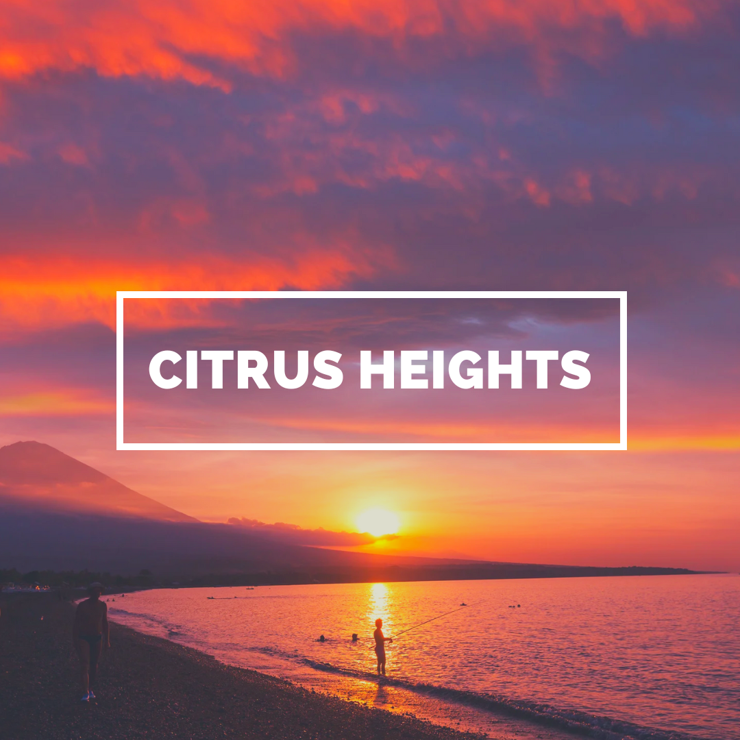 Why You Should Consider Making the Move to Citrus Heights