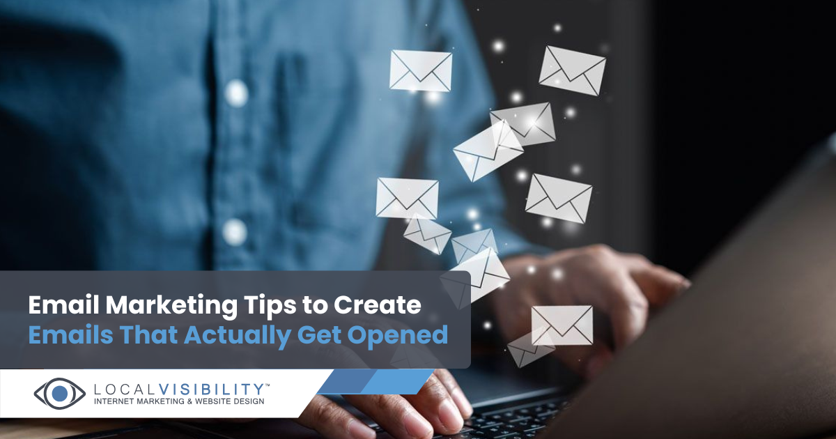 Email Marketing Tips to Create Emails That Actually Get Opened